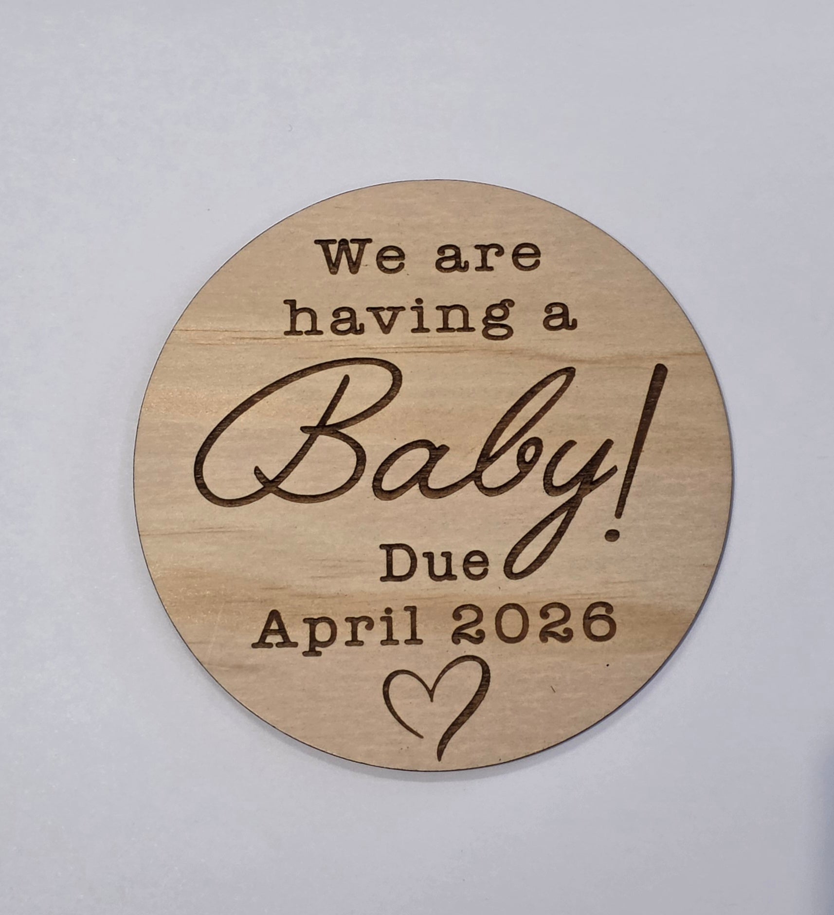 We’re Having A Baby - Wooden Sign - Assorted Months