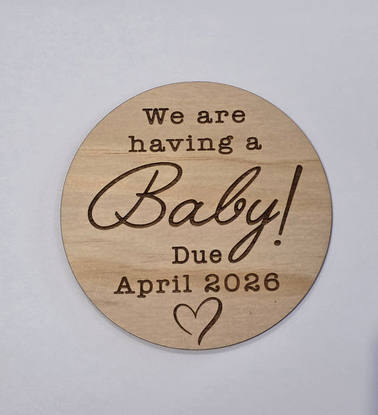We’re Having A Baby - Wooden Sign - Assorted Months