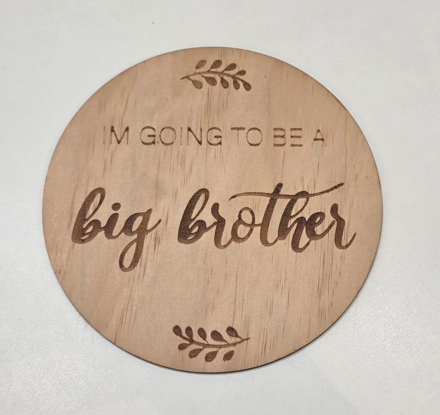 Im Going To Be A Big Brother - Wooden Disc