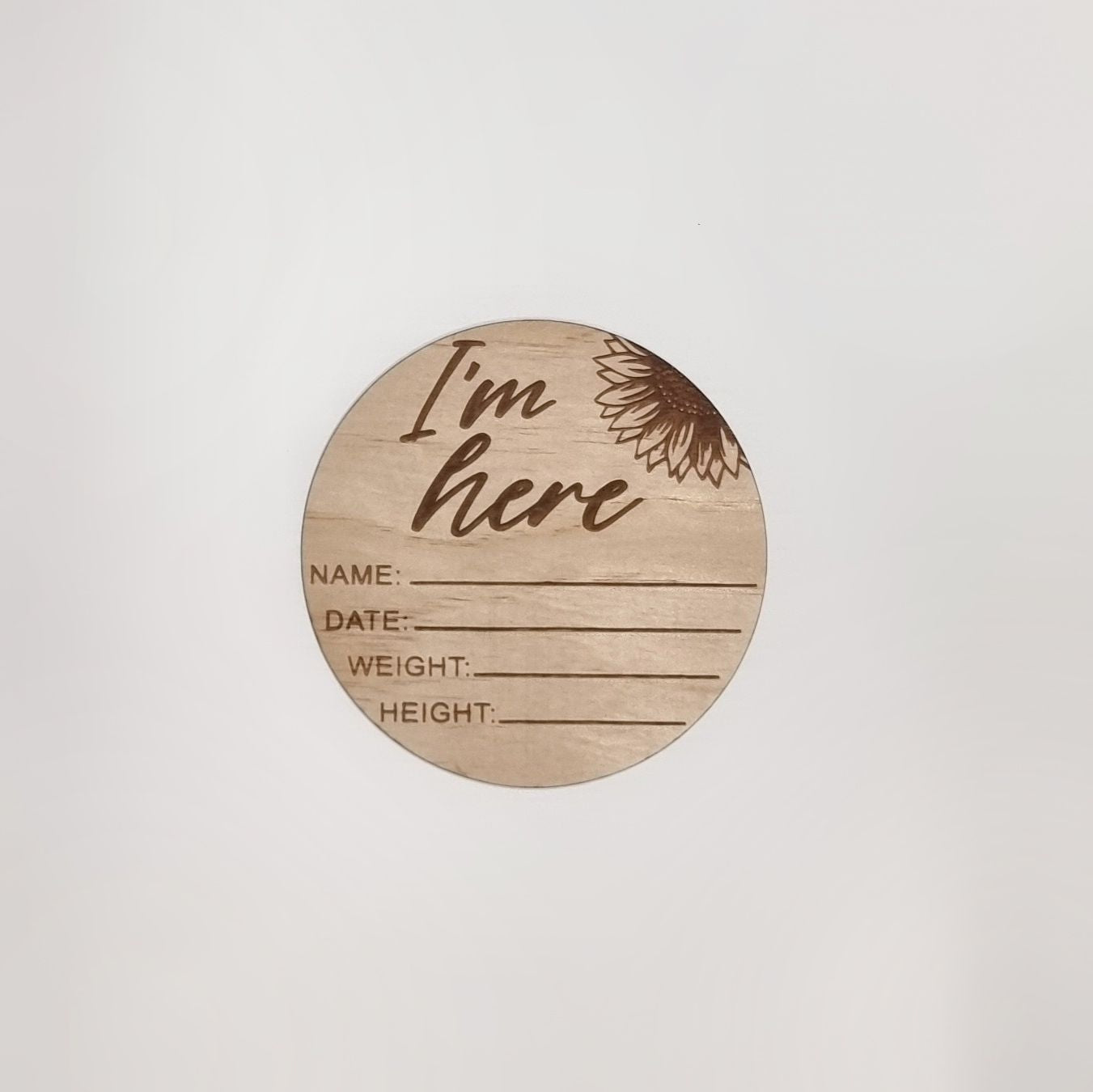 "I’m here" wooden birth disc - sunflower